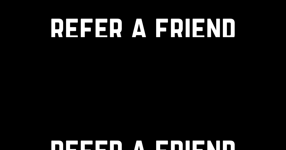 Refer a Friend – Get R50 Credit