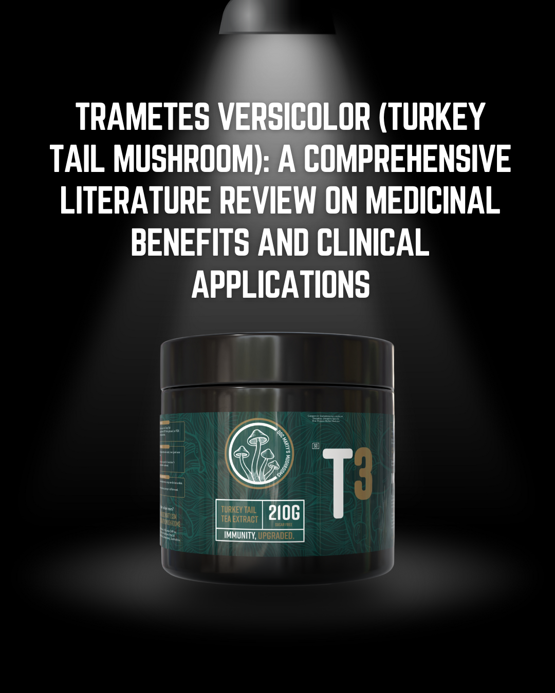 Trametes versicolor (Turkey Tail Mushroom): A Comprehensive Literature Review on Medicinal Benefits and Clinical Applications
